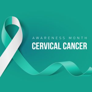 January Is Cervical Cancer Awareness Month